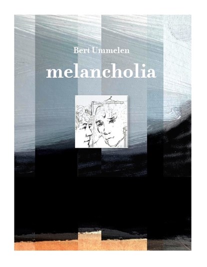 Melancholia, Bert Ummelen - Paperback - 9789074241434