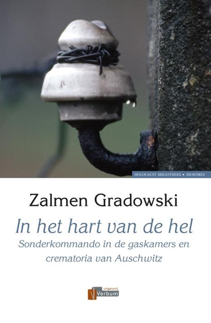 In het hart van de hel, Z. Gradowski - Gebonden - 9789074274036