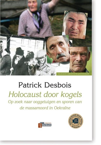 Holocaust door kogels, P. Desbois ; Vitataal - Gebonden - 9789074274326
