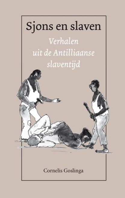 Sjons en slaven, C. Goslinga - Paperback - 9789074310017