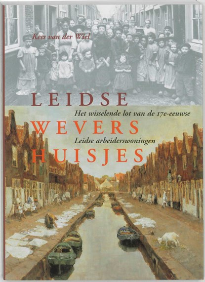 Leidse wevershuisjes, K. van der Wiel - Paperback - 9789074310765