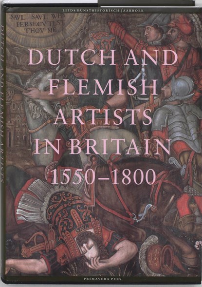 Dutch and Flemisch artists in Britain 1550-1750, niet bekend - Gebonden - 9789074310833