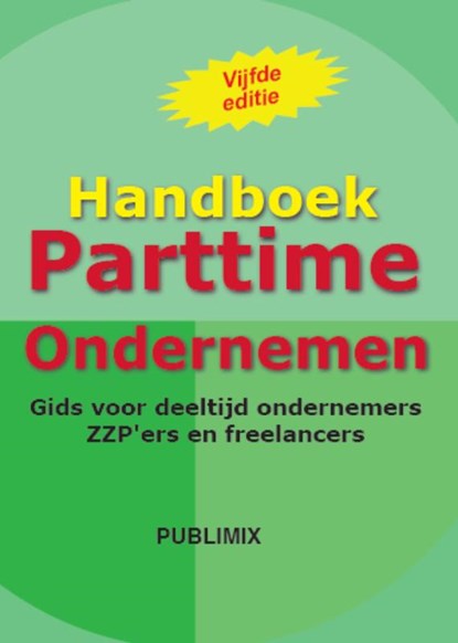 Handboek Parttime ondernemen, Peter Bosman - Paperback - 9789074312325