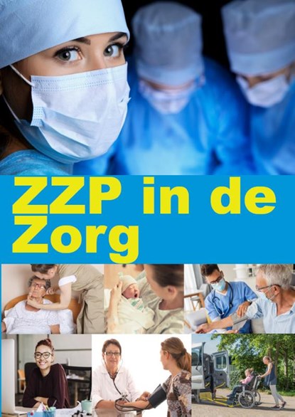 ZZP in de Zorg, Peter Bosman - Paperback - 9789074312493