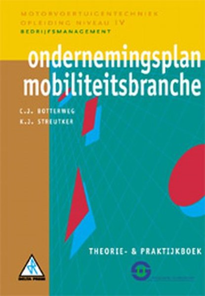 Ondernemingsplan mobiliteitsbranche, C.J. Botterweg ; K.J. Streutker - Gebonden - 9789074365475