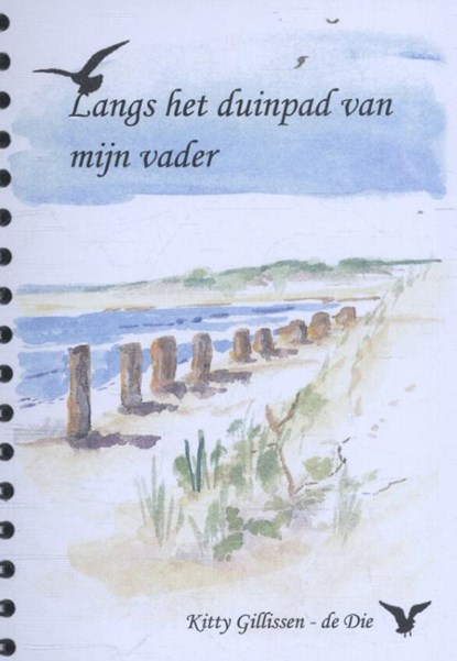 Langs het duinpad van mijn vader, Peter Gillissen - Losbladig - 9789074646970