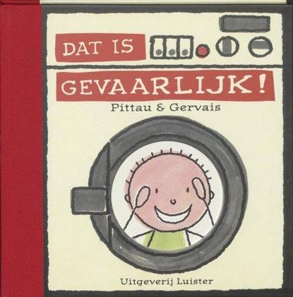 Dat is gevaarlijk !, Pittau & Gervais - Gebonden - 9789074892599