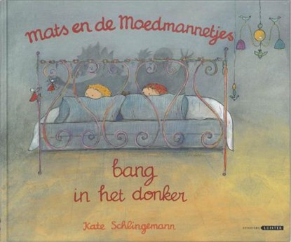 Mats en de Moedmannetjes bang in het donker, SCHLINGEMANN, K. - Gebonden - 9789074892742