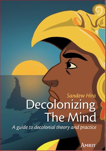 Decolonizing The Mind, Sandew Hira - Paperback - 9789074897471