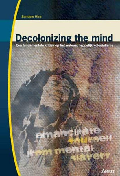 Decolonizing the mind, Sandew Hira - Paperback - 9789074897525