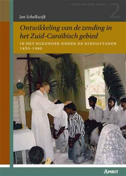 Ontwikkeling van de zending in het zuid-caraïbisch gebied, Jan M.W. Schalkwijk - Paperback - 9789074897617