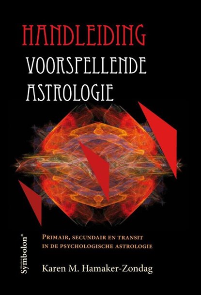 Handleiding voorspellende astrologie, Karen M. Hamaker-Zondag - Paperback - 9789074899253