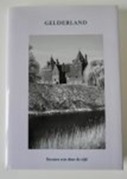 Gelderland - literaire reis door de tijd, Meijers, J.& Kleinrensink, G.J.& J. van Doorn; Drs. P; A.F.Th. van der Heijden... - Gebonden met stofomslag - 9789074927482