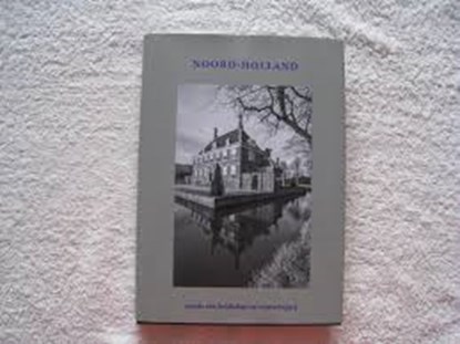 Noord-Holland, niet bekend - Gebonden met stofomslag - 9789074927734