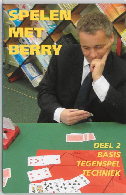 Spelen met Berry 2 Basis tegenspeltechniek, B. Westra - Gebonden - 9789074950046