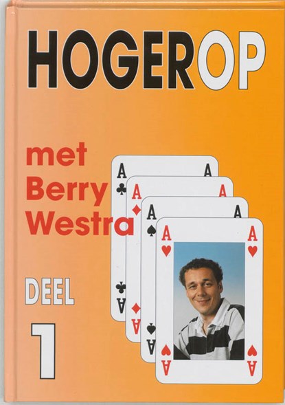 Hogerop met Berry Westra 1, B. Westra - Gebonden - 9789074950152