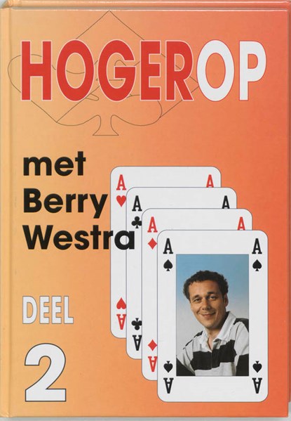 Hogerop met Berry Westra 2, B. Westra - Gebonden - 9789074950206