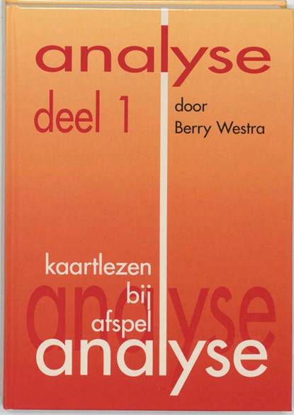 Analyse 1, B. Westra - Gebonden - 9789074950336