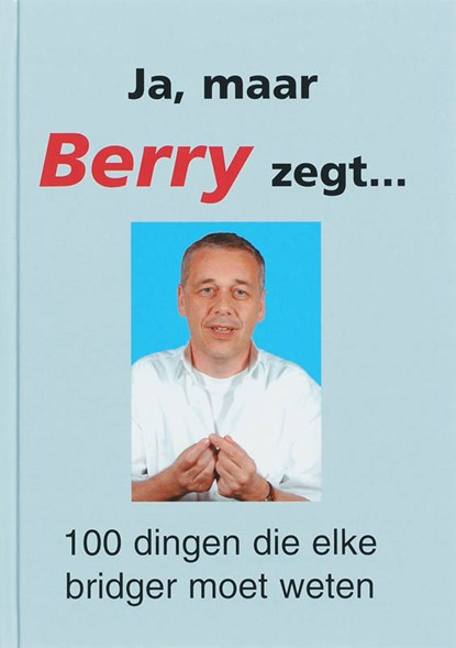 Ja, maar Berry zegt..., B. Westra - Gebonden - 9789074950688