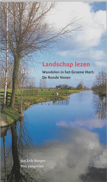Wandelen in het Groene Hart De Ronde Venen, J.E. Burger ; P. Jungerius - Paperback - 9789074980128