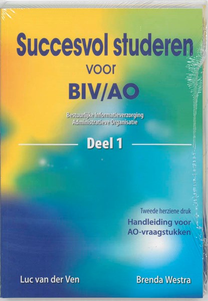 Succesvol studeren voor BIV/AO 1 en 2, L. van der Ven ; B. Westra - Gebonden - 9789075043136