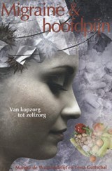 Migraine en hoofdpijn - Marijke de Waal Malefijt ; Tessa Gottschal - 9789075145311