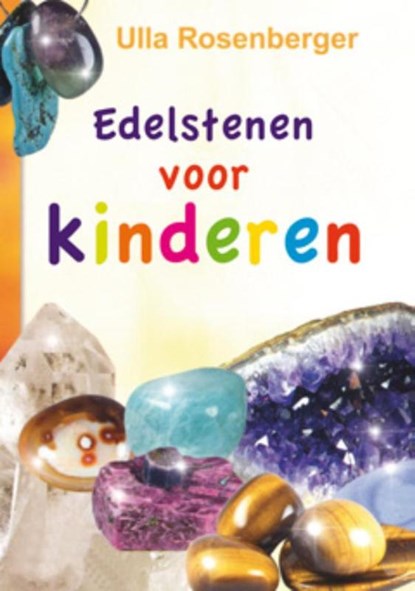 Edelstenen voor kinderen, Ulla Rosenberger - Paperback - 9789075145465