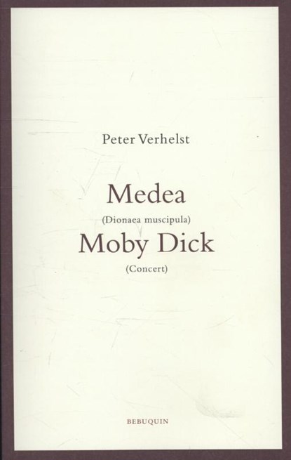 Medea / Moby Dick, Peter Verhelst - Paperback - 9789075175394