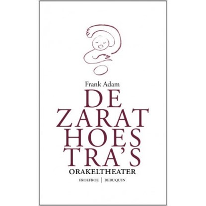 De Zarathoestra’s, Frank Adam - Paperback - 9789075175707