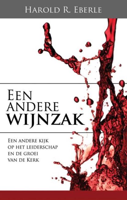 Een andere wijnzak, Harold R. Eberle - Paperback - 9789075226317