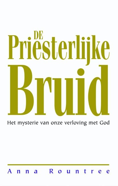 De priesterlijke bruid, Anna Rountree - Paperback - 9789075226553