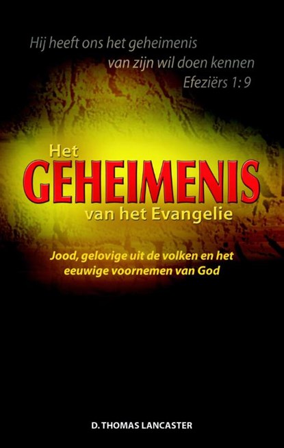 Het geheimenis van het evangelie, D. Thomas Lancaster - Paperback - 9789075226737