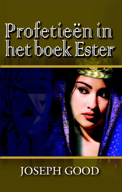Profetieen in het boek Ester, Joseph Good - Paperback - 9789075226850