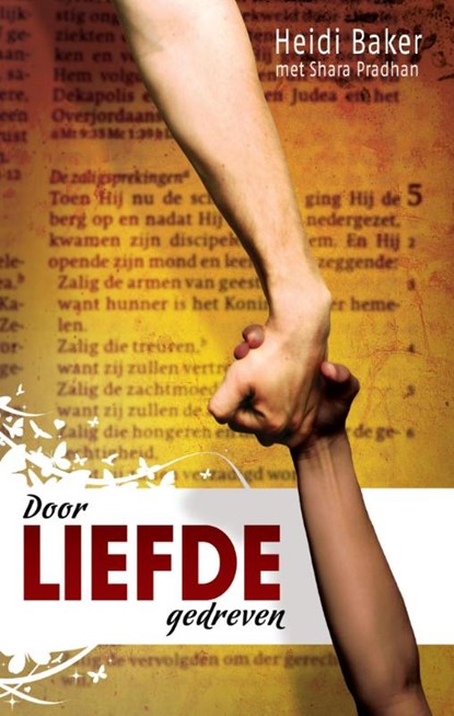 Door liefde gedreven, Heidi Baker - Paperback - 9789075226928