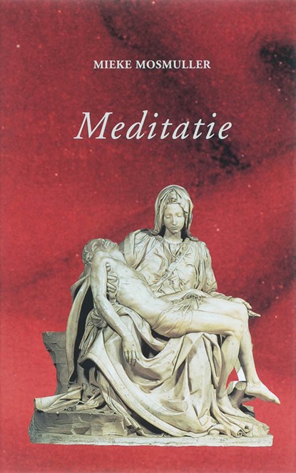 Meditatie, Mieke Mosmuller - Gebonden - 9789075240115