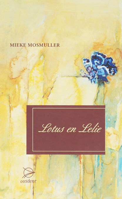 Lotus en lelie, Mieke Mosmuller - Gebonden - 9789075240139