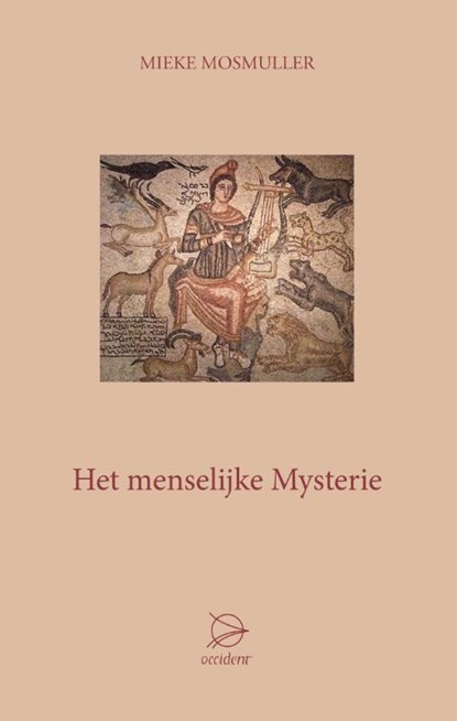 Het menselijke mysterie, Mieke Mosmuller - Paperback - 9789075240405