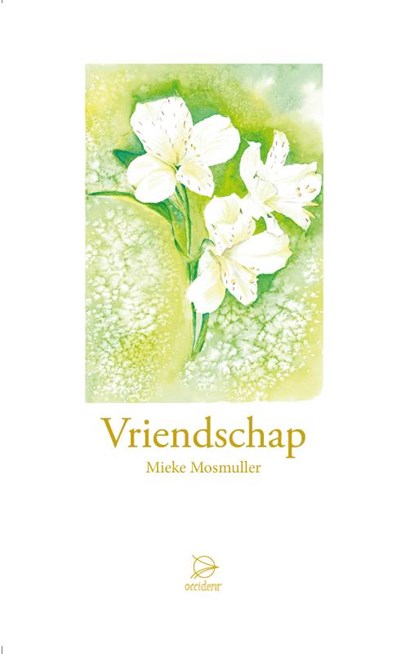 Vriendschap, Mieke Mosmuller - Paperback - 9789075240726