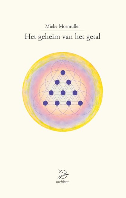 Het geheim van het getal, Mieke Mosmuller - Paperback - 9789075240733