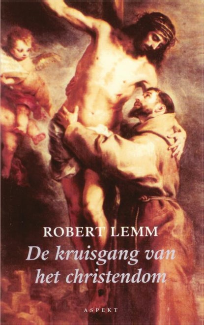 De kruisgang van het christendom, Robert Lemm - Paperback - 9789075323795