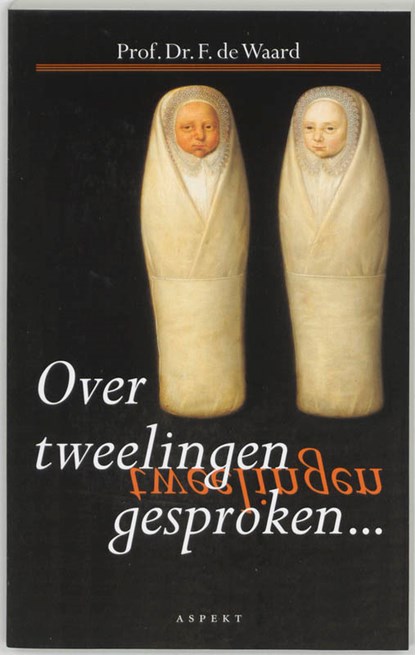 Over tweelingen gesproken, F. de Waard - Paperback - 9789075323849