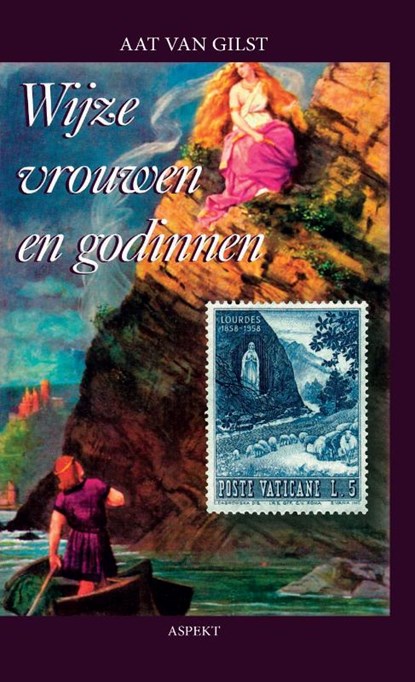 Wijze vrouwen en godinnen, Aat van Gilst - Paperback - 9789075323986