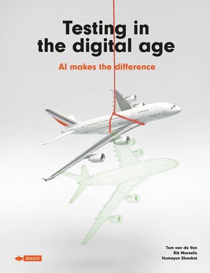 Testing in the digital age, Tom van de Ven ; Rik Marselis ; Humayun Shaukat - Ebook - 9789075414882