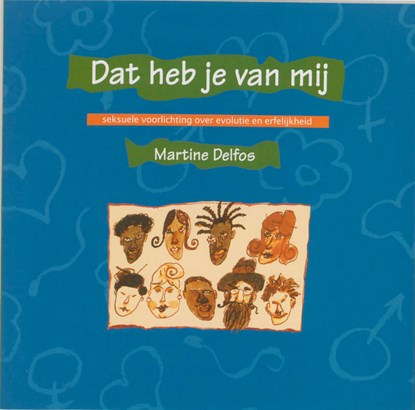 Dat heb je van mij, Martine F. Delfos ; Martine Delfos - Paperback - 9789075564129
