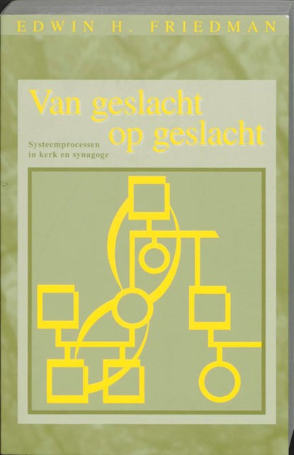 Van geslacht tot geslacht, E.H. Friedman - Paperback - 9789075569070