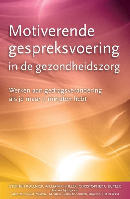 Motiverende gespreksvoering in de gezondheidszorg, Stephen Rollnick ; W.R. Miller ; C.C. Butler - Paperback - 9789075569476