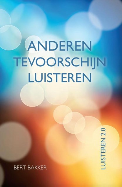 Luisteren 2.0, Bert Bakker - Paperback - 9789075569667