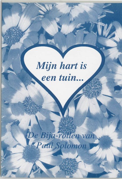 Mijn hart is een tuin..., P. Solomon - Paperback - 9789075636017