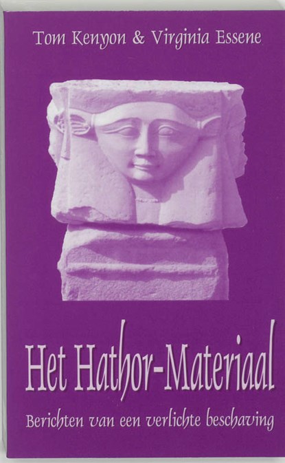 Het Hathor-materiaal, T. Kenyon ; V. Essene - Paperback - 9789075636420