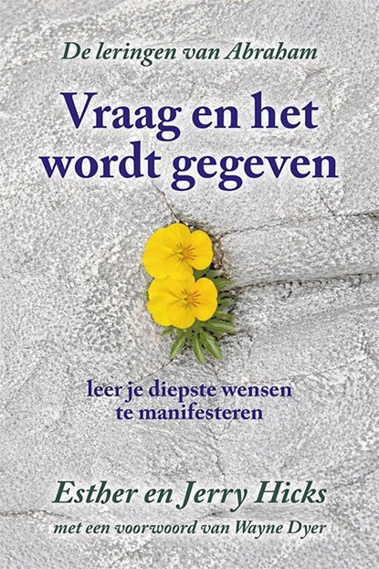 Vraag en het wordt gegeven, Esther Hicks ; Jerry Hicks - Paperback - 9789075636543